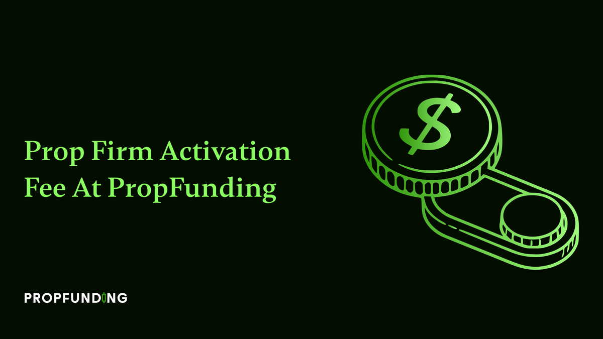 Prop Firm Activation Fee at PropFunding
