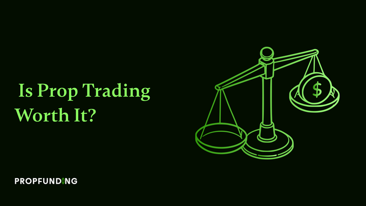 Is Prop Trading Worth It