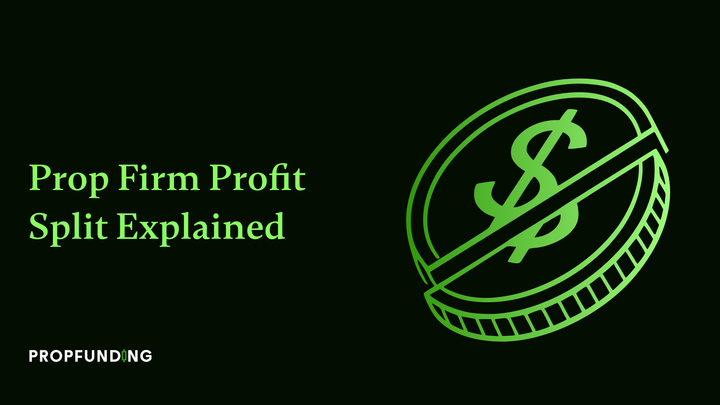 Prop Firm Profit Split Explained