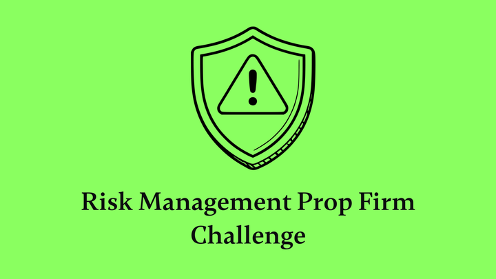 Risk Management Prop Firm Challenge