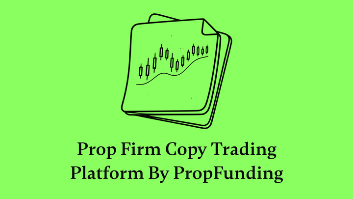 Prop Firm Copy Trading Platform by PropFunding